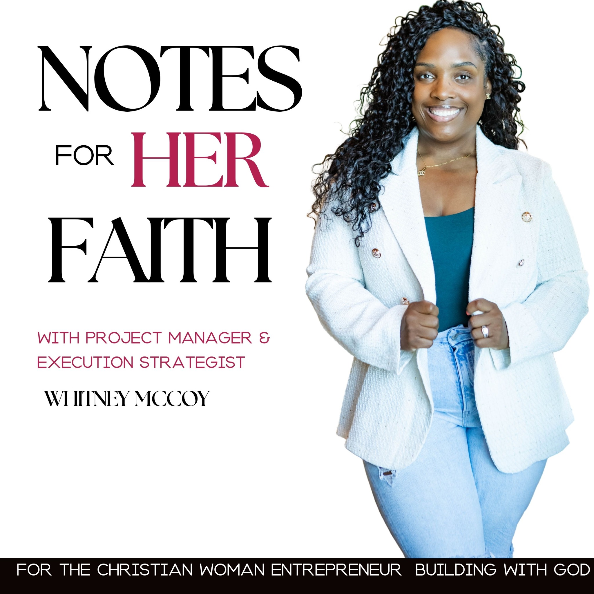Notes for Her Faith podcast cover featuring host Whitney McCoy